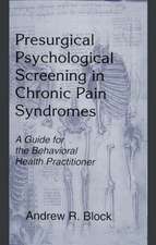 Presurgical Psychological Screening in Chronic Pain Syndromes