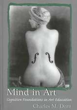 Mind in Art: Cognitive Foundations in Art Education