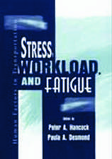 Stress, Workload, and Fatigue