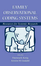 Family Observational Coding Systems: Resources for Systemic Research