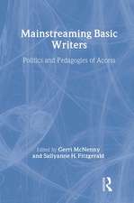 Mainstreaming Basic Writers: Politics and Pedagogies of Access