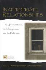 Inappropriate Relationships: the Unconventional, the Disapproved, and the Forbidden