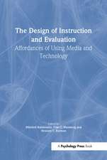 The Design of Instruction and Evaluation: Affordances of Using Media and Technology