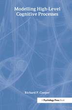 Modelling High-level Cognitive Processes