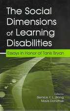 The Social Dimensions of Learning Disabilities: Essays in Honor of Tanis Bryan