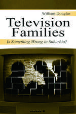 Television Families: Is Something Wrong in Suburbia?