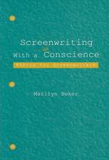 Screenwriting With a Conscience: Ethics for Screenwriters