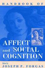 Handbook of Affect and Social Cognition