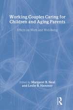 Working Couples Caring for Children and Aging Parents: Effects on Work and Well-Being