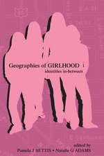 Geographies of Girlhood: Identities In-between