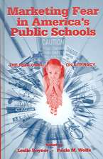 Marketing Fear in America's Public Schools: The Real War on Literacy