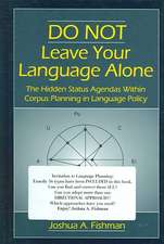 DO NOT Leave Your Language Alone: The Hidden Status Agendas Within Corpus Planning in Language Policy