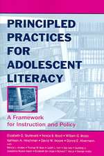 Principled Practices for Adolescent Literacy: A Framework for Instruction and Policy