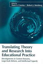 Translating Theory and Research Into Educational Practice: Developments in Content Domains, Large Scale Reform, and Intellectual Capacity