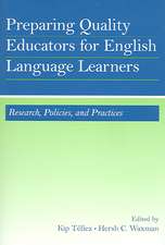 Preparing Quality Educators for English Language Learners: Research, Policies, and Practices