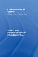 Communication as Comfort: Multiple Voices in Palliative Care