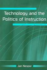 Technology and the Politics of Instruction