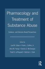 Pharmacology and Treatment of Substance Abuse: Evidence and Outcome Based Perspectives