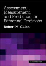 Assessment, Measurement, and Prediction for Personnel Decisions