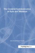 The Gestural Communication of Apes and Monkeys