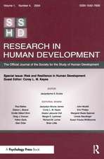 Risk and Resilience in Human Development: A Special Issue of Research in Human Development