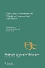 Educational Accountability Effects: An International Pespective: A Special Issue of the Peabody Journal of Education