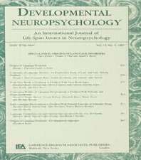 Origins of Language Disorders: A Special Issue of developmental Neuropsychology