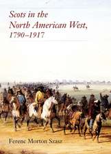 Scots in the North American West: 1790-1917