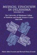 Medical Education in Oklahoma: The University of Oklahoma College of Medicine and Health Sciences Center, 1964-1996