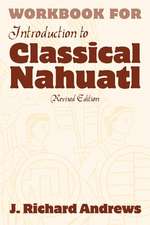 Introduction to Classical Nahuatl Workbook