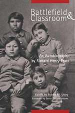 Battlefield and Classroom: Four Decades with the American Indian, 1867-1904