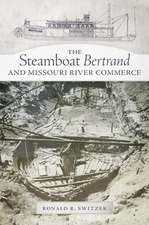 The Steamboat Bertrand and Missouri River Commerce: Firsthand Accounts of the Chiricahua Apache Chief