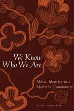 We Know Who We Are: Mtis Identity in a Montana Community