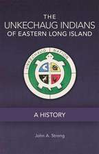 The Unkechaug Indians of Eastern Long Island: A History