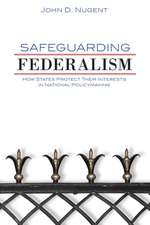 Nugent, J: Safeguarding Federalism