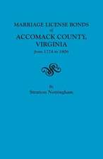 The Marriage License Bonds of Accomack County, Virginia from 1774 to 1806: 1810 and 1818