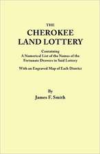 Cherokee Land Lottery, Containing a Numerical List of the Names of the Fortunate Drawers in Said Lottery, with an Engraved Map of Each District: A History of Tennessee People