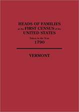 Heads of Families at the First Census of the United States Taken in the Year 1790