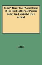 Family Records, or Genealogies of the First Settlers of Passaic Valley (and Vicinity) [New Jersey]