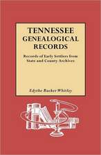 Tennessee Genealogical Records. Records of Early Settlers from State and County Archives