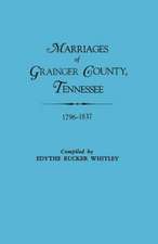 Marriages of Grainger County, Tennessee, 1796-1837