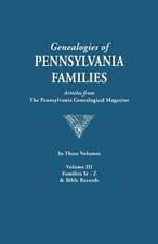 Genealogies of Pennsylvania Families. a Consolidation of Articles from the Pennsylvania Genealogical Magazine. in Three Volumes. Volume III