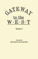 Gateway to the West. in Two Volumes. Volume 2