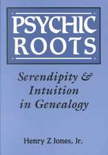 Psychic Roots. Serendipity & Intuition in Genealogy