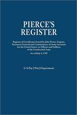 Pierce's Register. Register of Certificates by Joh Pierce, Esquire, Paymaster General and Commissioner of Army Accounts for the United States, to Offi: Includes Index to Both Parts 1 & 2