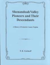 Shenandoah Valley Pioneers and Their Descendants