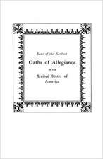 Some of the Earliest Oaths of Allegiance to the United States