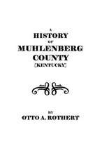 A History of Muhlenberg County [Kentucky]