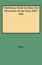 Charleston, South Carolina City Directories for the Years 1830-1841