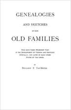 Genealogies and Sketches of Some Old Families Who Have Taken Prominent Part in the Development of Virginia and Kentucky, Especially, and Later of Many